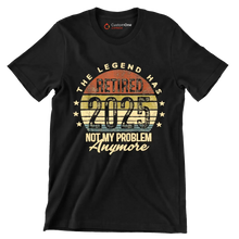 The legend retired 2025 not my problem anymore - Retirement Themed T-Shirt-Black-S-Custom One Express