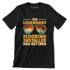 The legendary flooring installer has retired - Retirement Themed T-Shirt-Black-S-Custom One Express