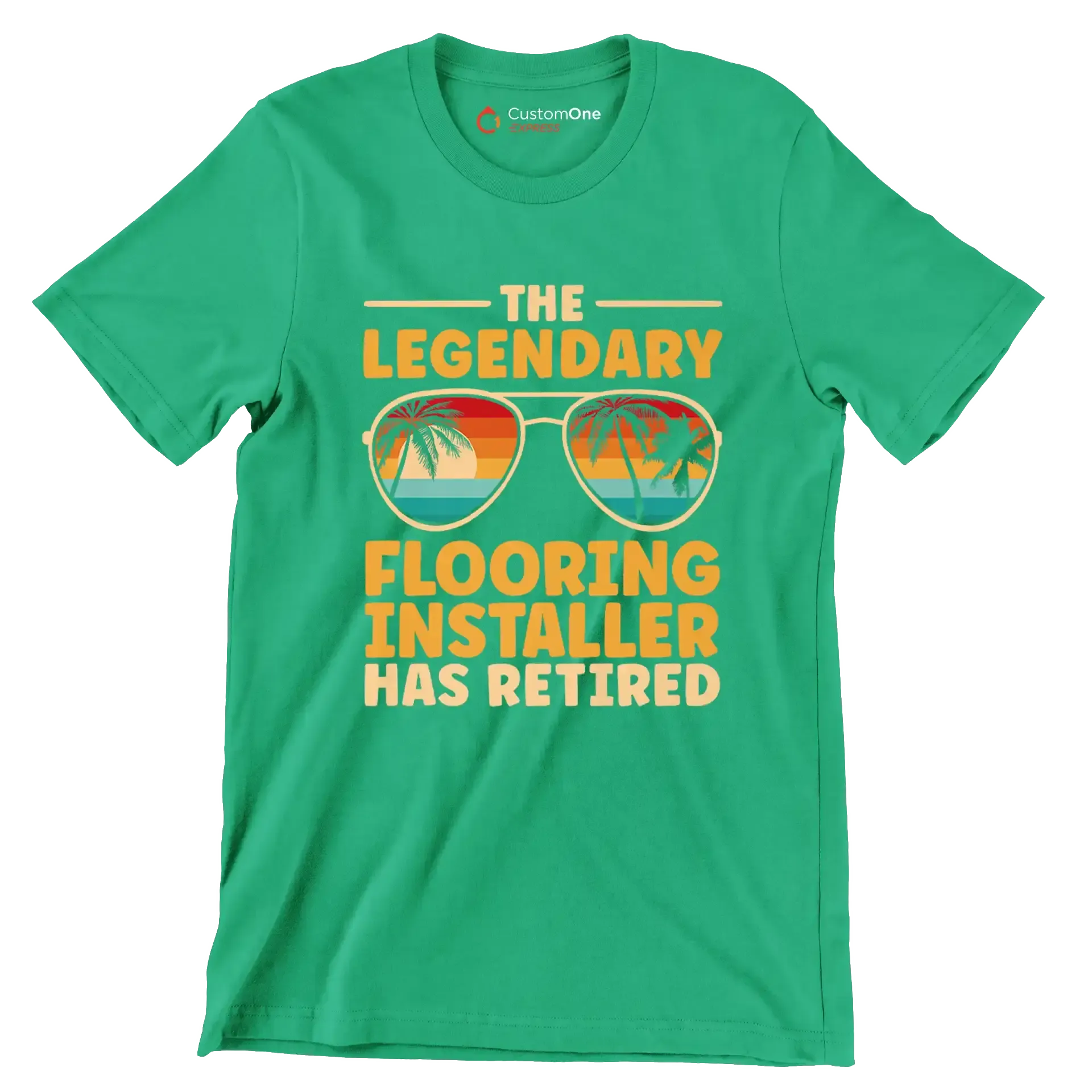 The legendary flooring installer has retired - Retirement Themed T-Shirt-Green-S-Custom One Express