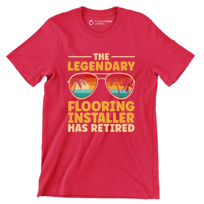 The legendary flooring installer has retired - Retirement Themed T-Shirt-Red-S-Custom One Express