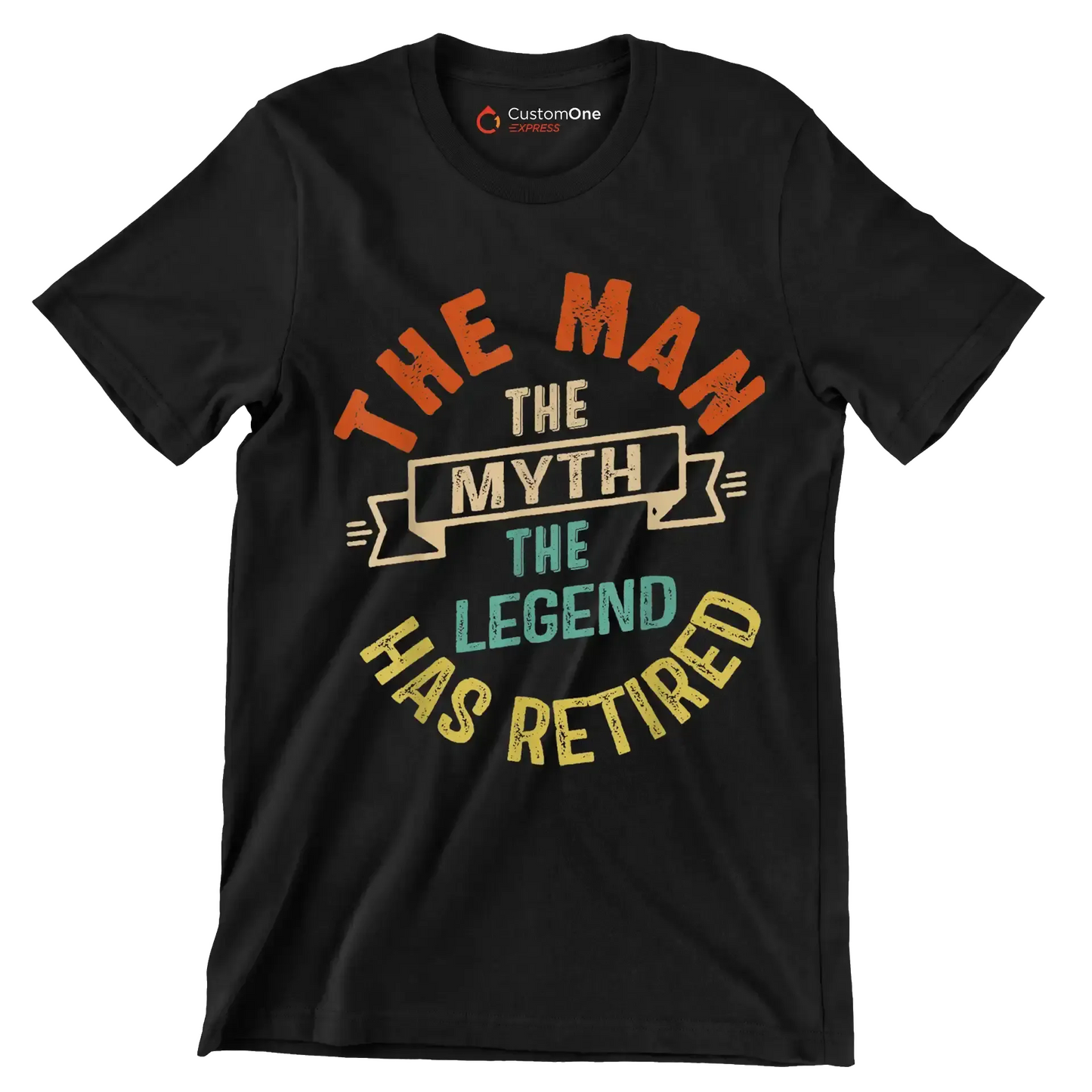 The man the myth the legend has retired - Retirement Themed T-Shirt-Black-S-Custom One Express
