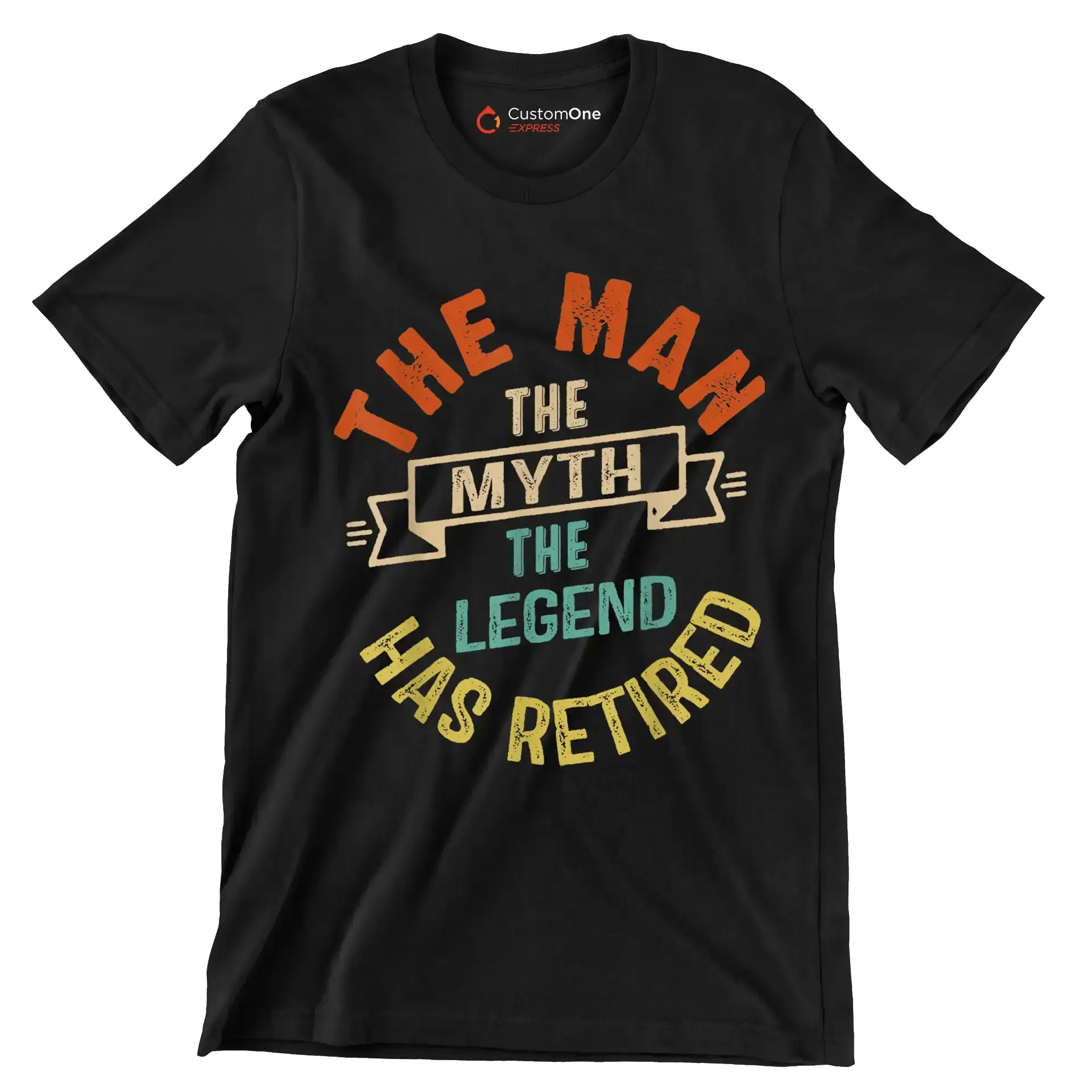 The man the myth the legend has retired - Retirement Themed T-Shirt-Black-S-Custom One Express