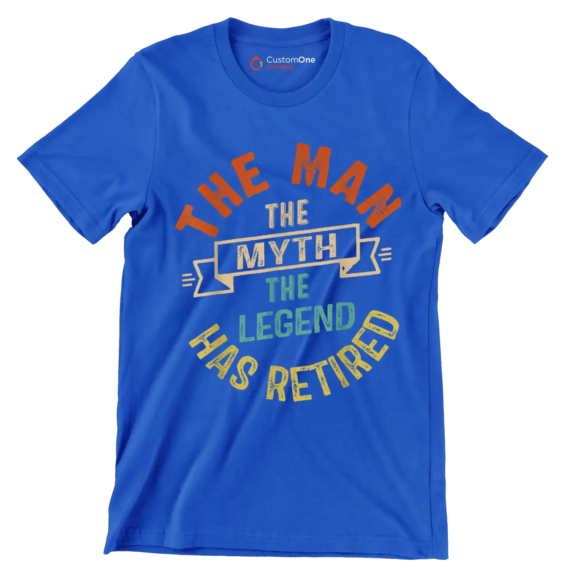 The man the myth the legend has retired - Retirement Themed T-Shirt-Blue-S-Custom One Express