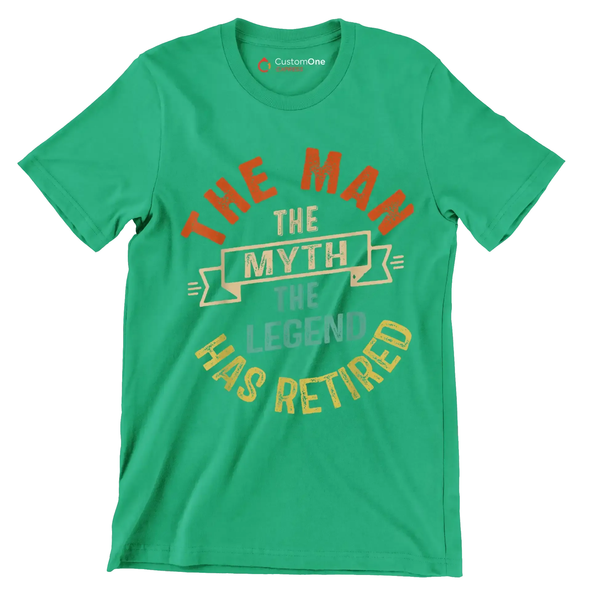 The man the myth the legend has retired - Retirement Themed T-Shirt-Green-S-Custom One Express