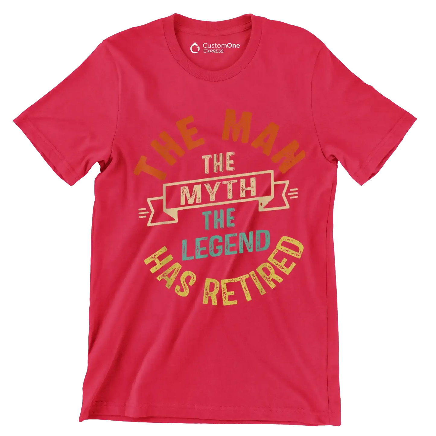 The man the myth the legend has retired - Retirement Themed T-Shirt-Red-S-Custom One Express