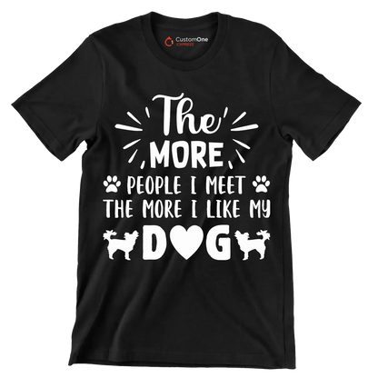 The more people I meet the more I like my dog - Dog Themed T-Shirt-Black-S-Custom One Express