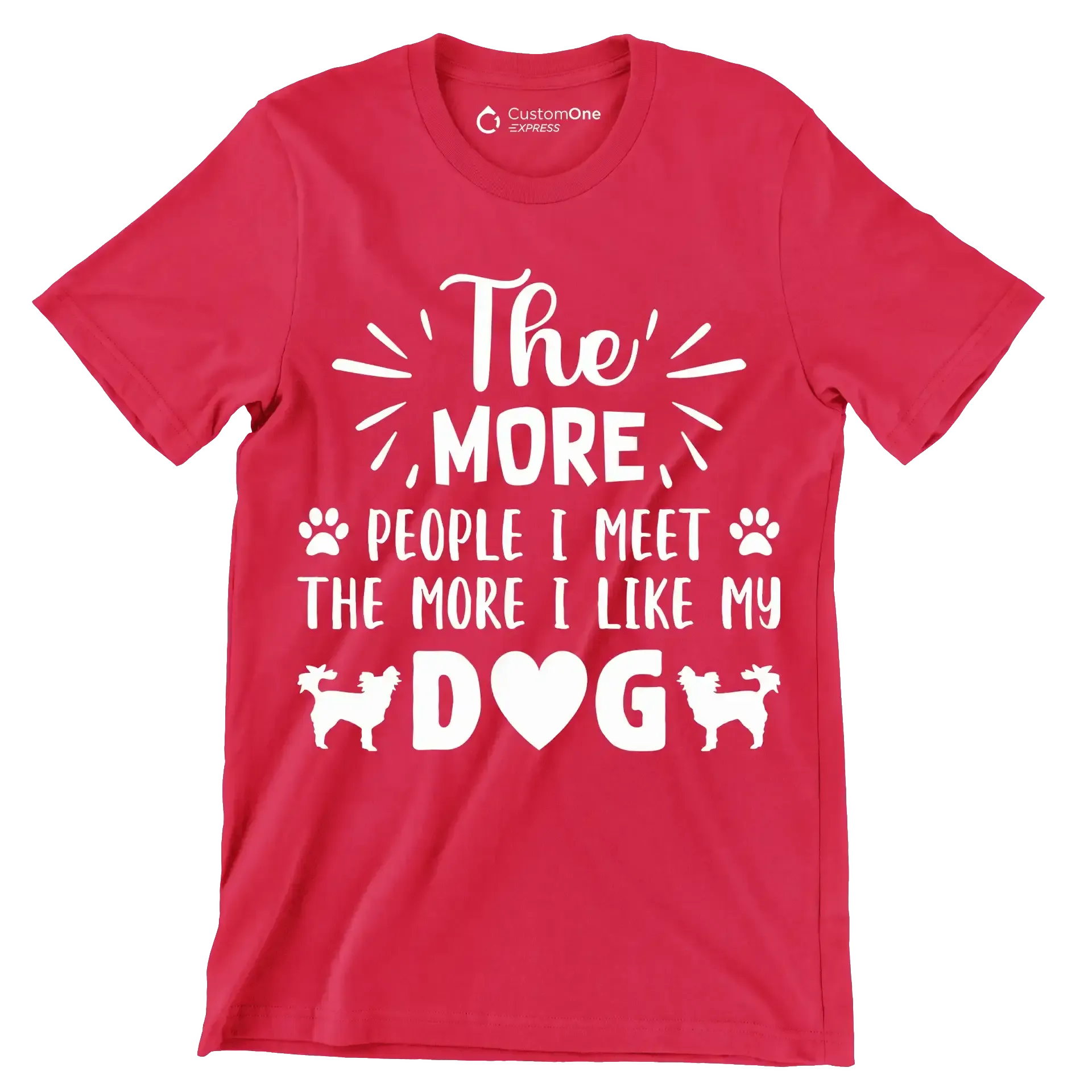 The more people I meet the more I like my dog - Dog Themed T-Shirt-Red-S-Custom One Express