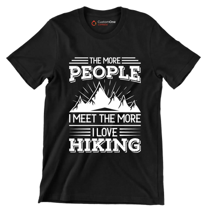 The more people i meet the more i love hiking - Hiking Themed T-Shirt-Black-S-Custom One Express