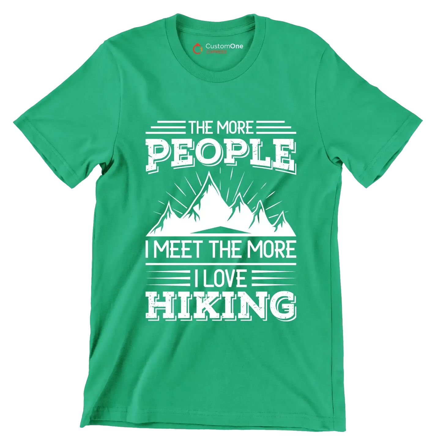 The more people i meet the more i love hiking - Hiking Themed T-Shirt-Green-S-Custom One Express