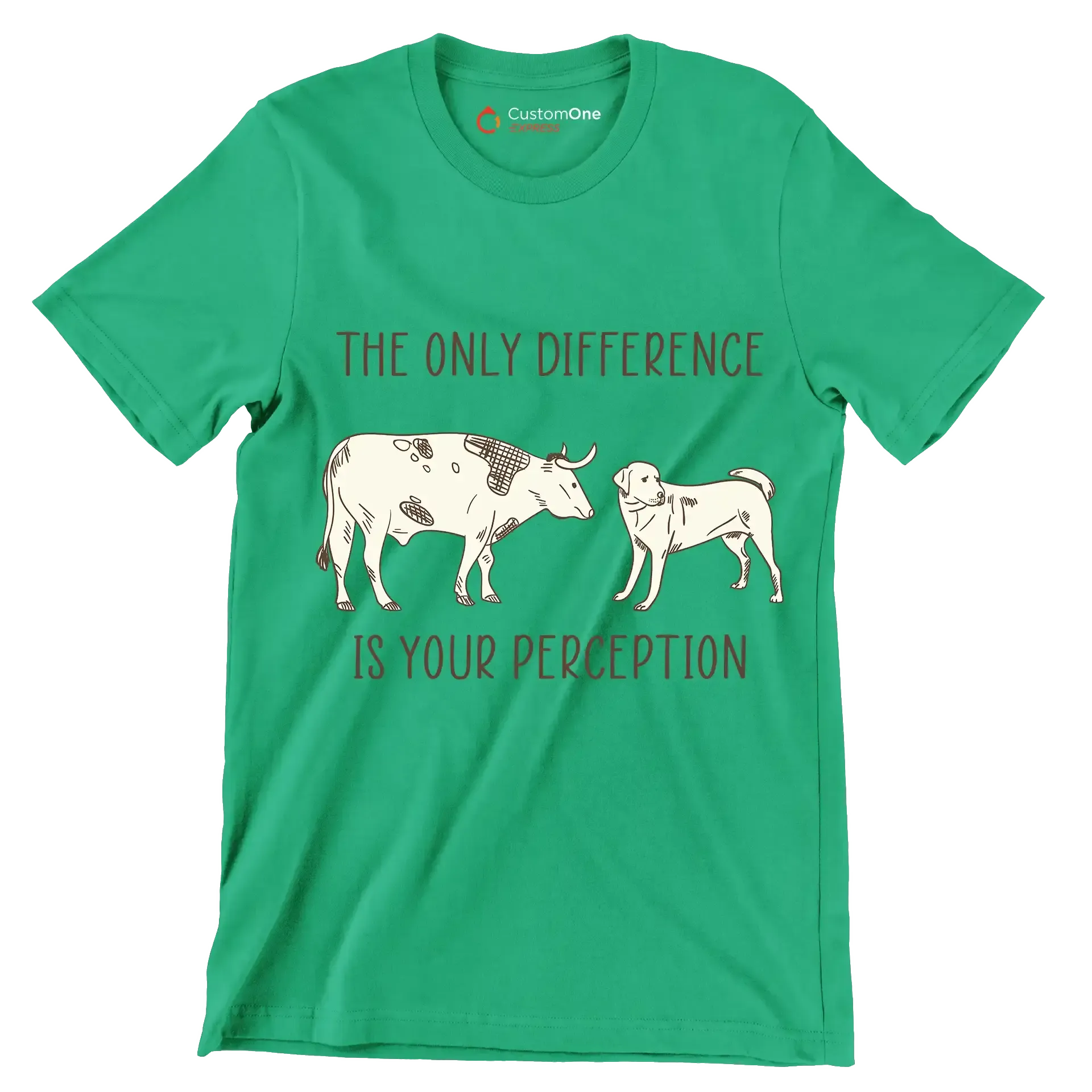 The only difference is your perception - Vegan Themed T-Shirt-Green-S-Custom One Express