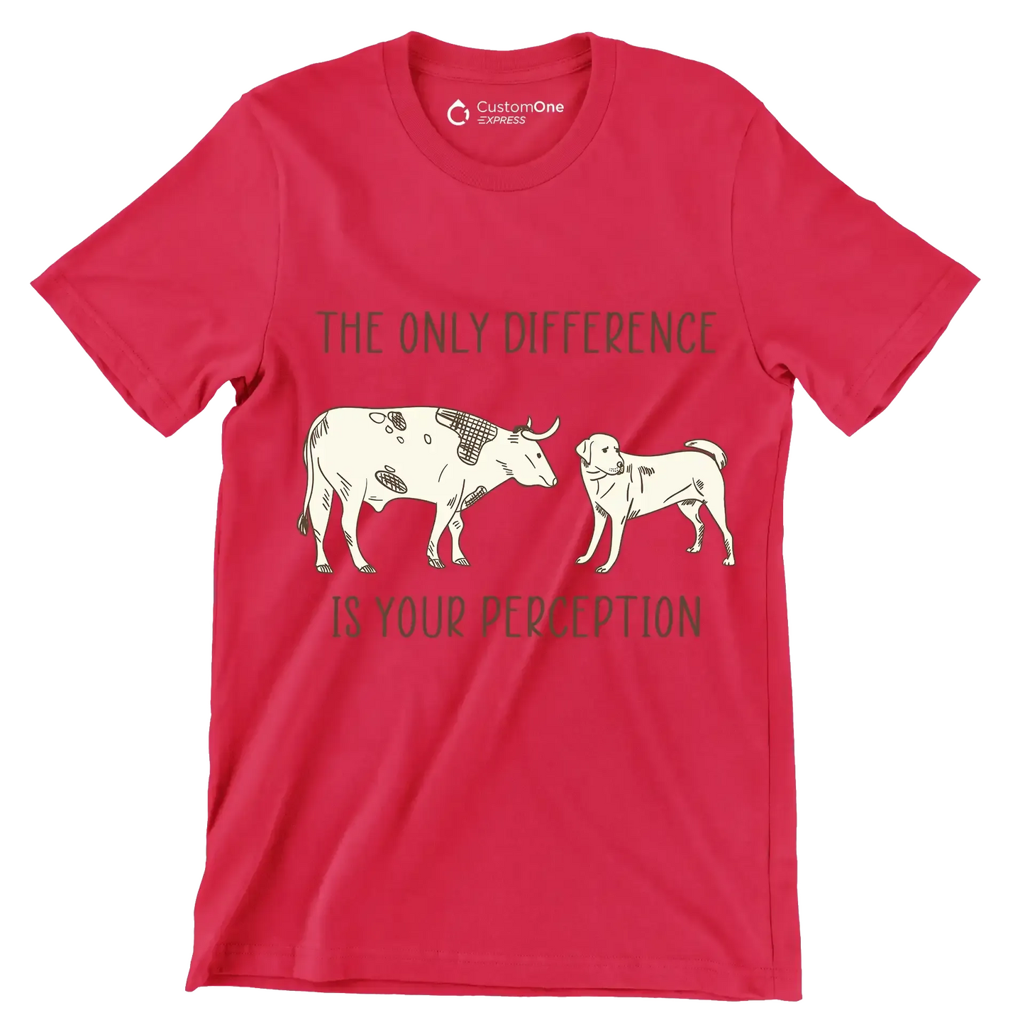 The only difference is your perception - Vegan Themed T-Shirt-Red-S-Custom One Express