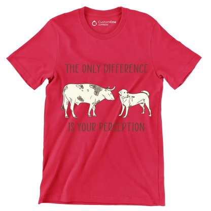 The only difference is your perception - Vegan Themed T-Shirt-Red-S-Custom One Express