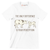 The only difference is your perception - Vegan Themed T-Shirt-White-S-Custom One Express