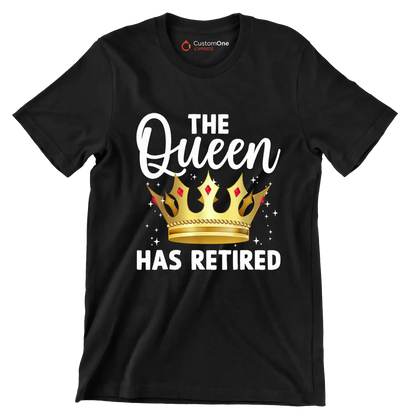 The queen has retired - Retirement Themed T-Shirt-Black-S-Custom One Express