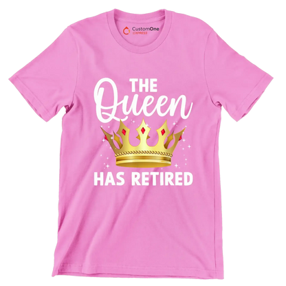 The queen has retired - Retirement Themed T-Shirt-Pink-S-Custom One Express