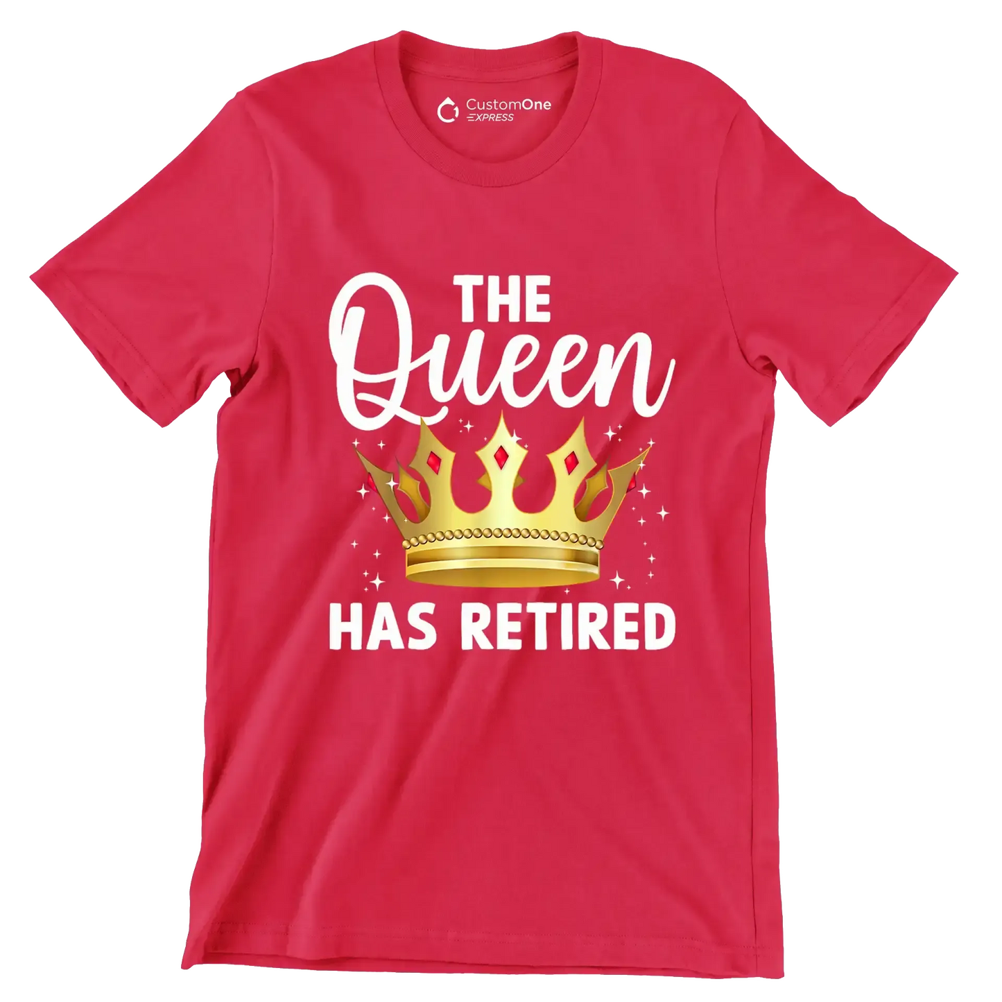 The queen has retired - Retirement Themed T-Shirt-Red-S-Custom One Express