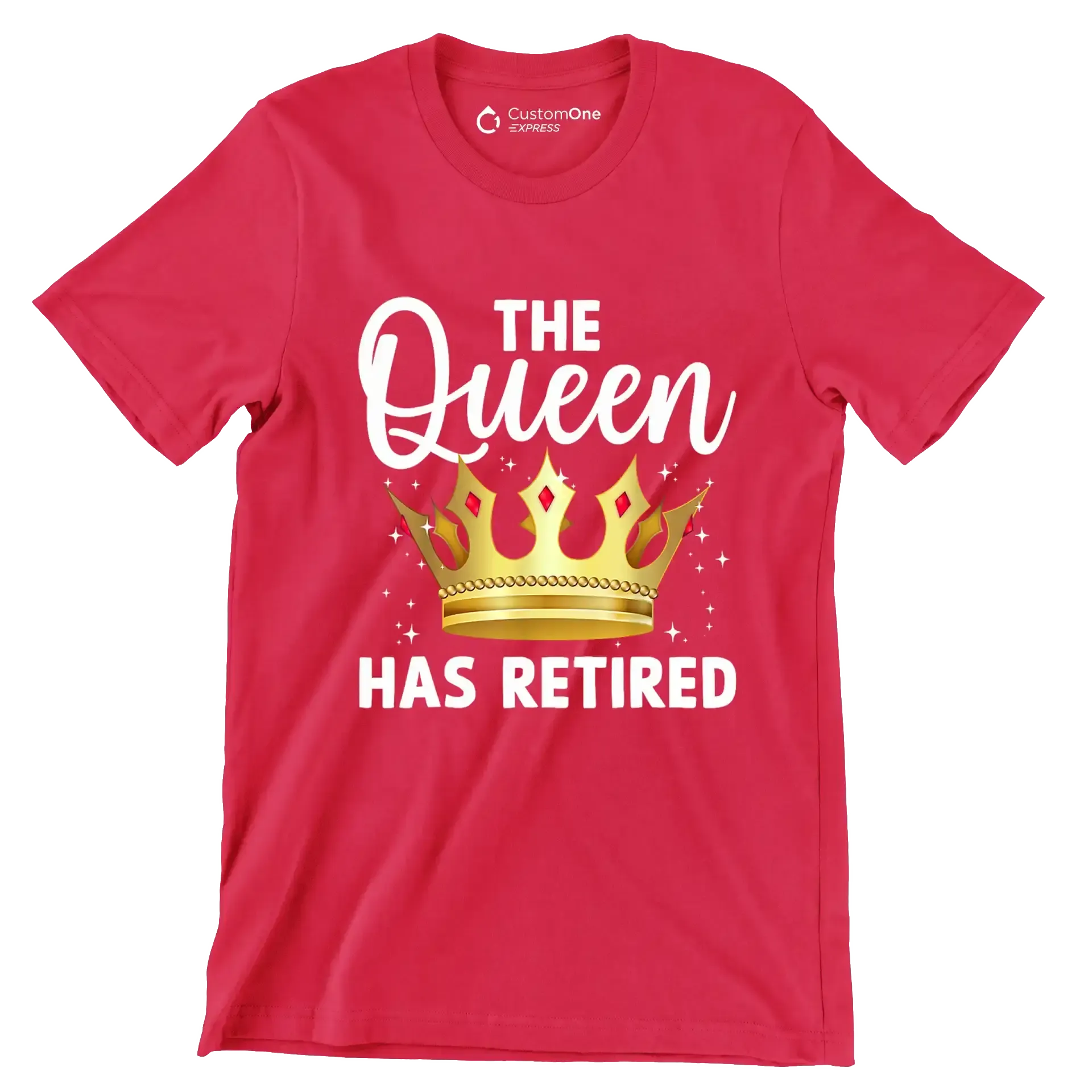 The queen has retired - Retirement Themed T-Shirt-Red-S-Custom One Express