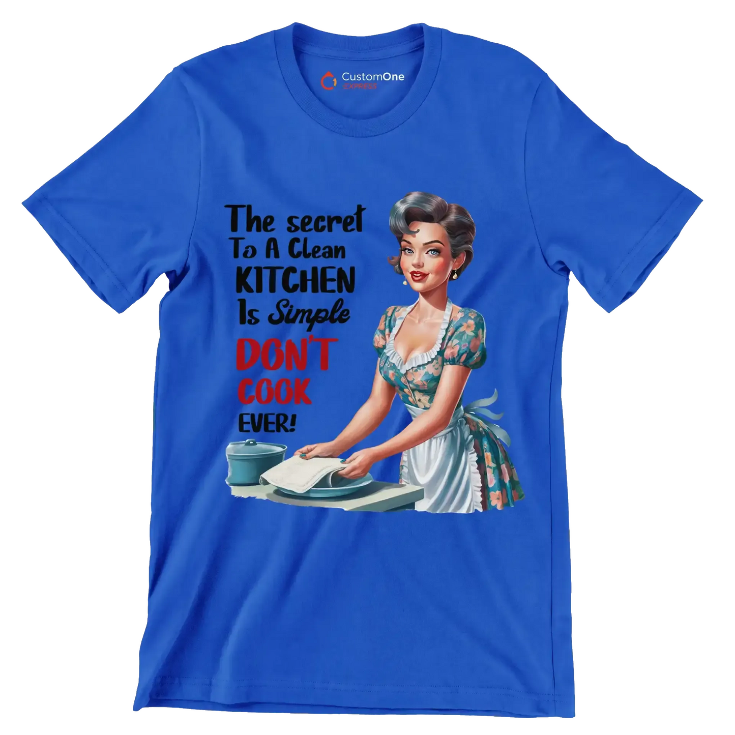 The secret to a clean kitchen In simple don't cook over - Retro Themed T-Shirt-Blue-S-Custom One Express