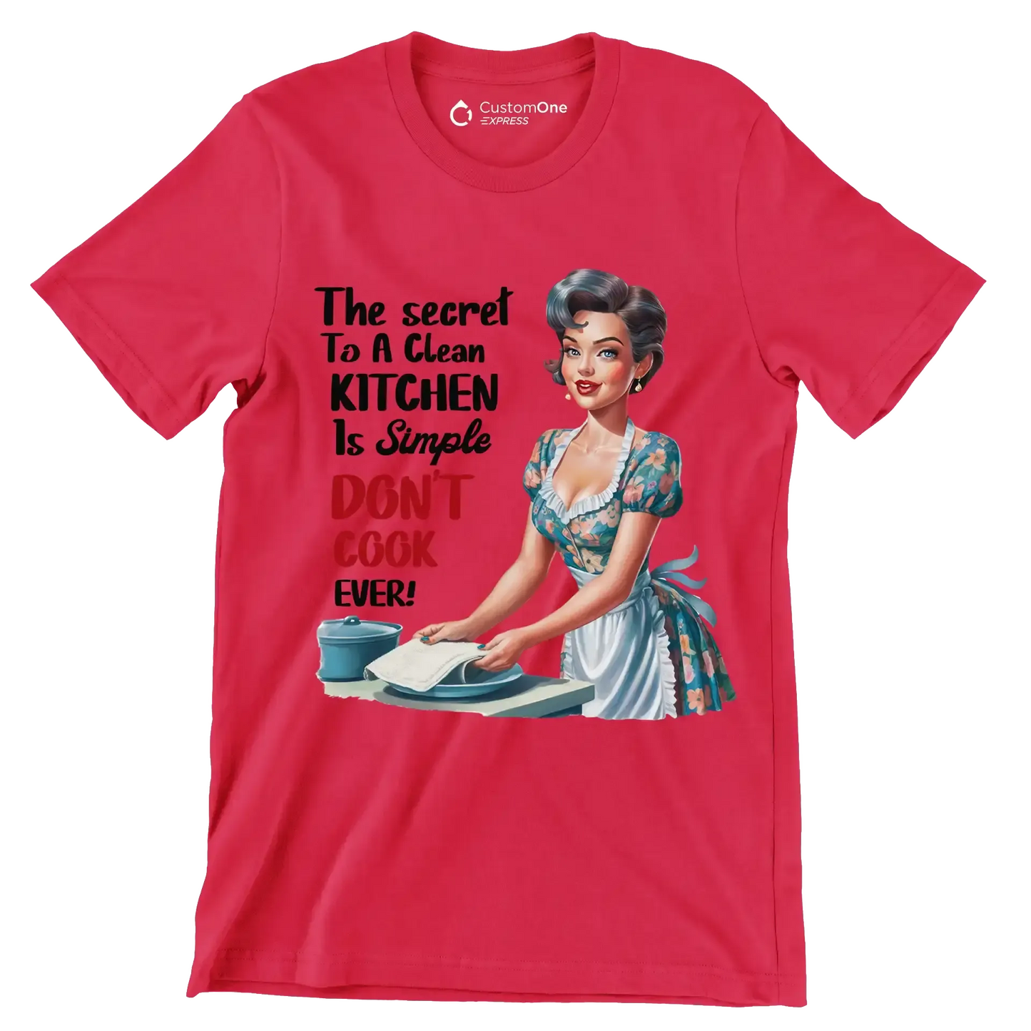 The secret to a clean kitchen In simple don't cook over - Retro Themed T-Shirt-Red-S-Custom One Express