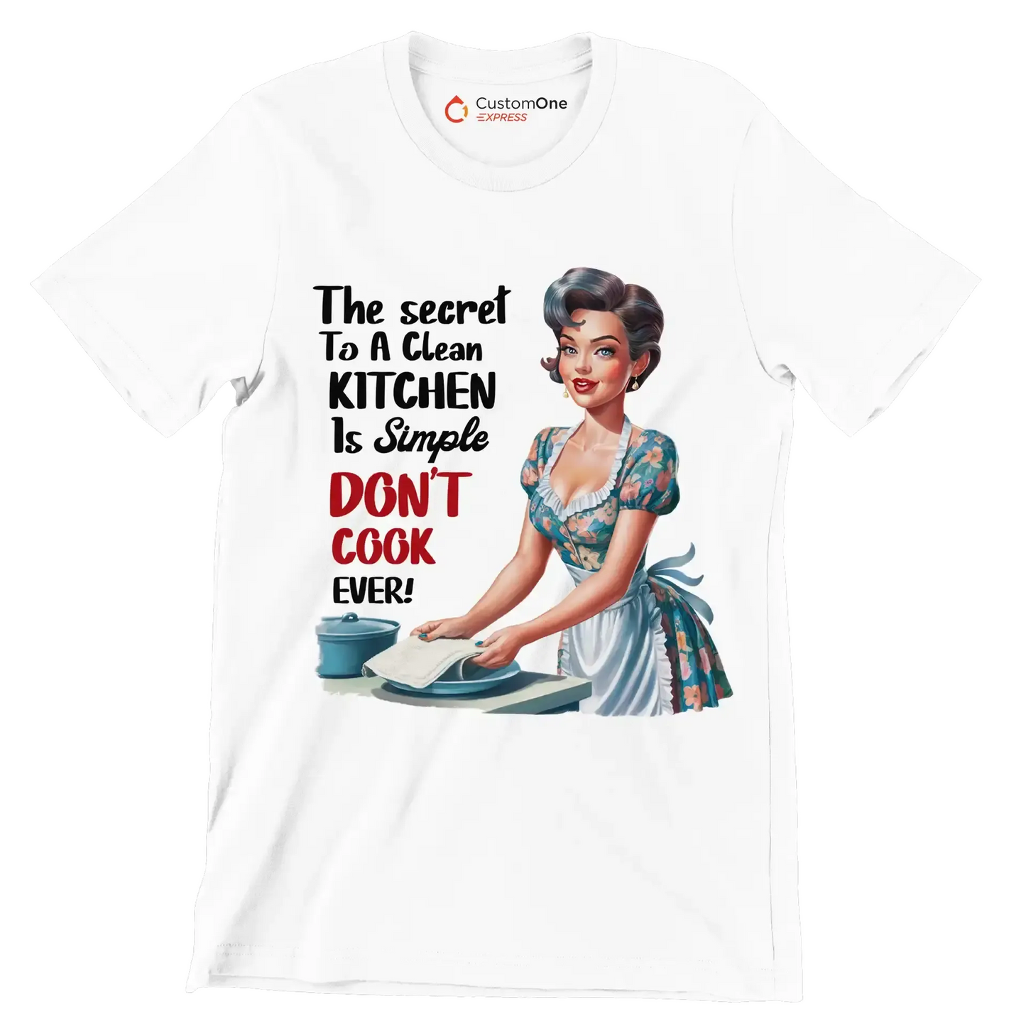 The secret to a clean kitchen In simple don't cook over - Retro Themed T-Shirt-White-S-Custom One Express