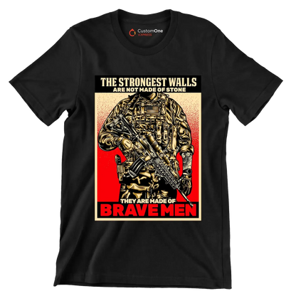 The strongest walls are not made of stone they are made of brave men - Veterans Themed T-Shirt-Black-S-Custom One Express