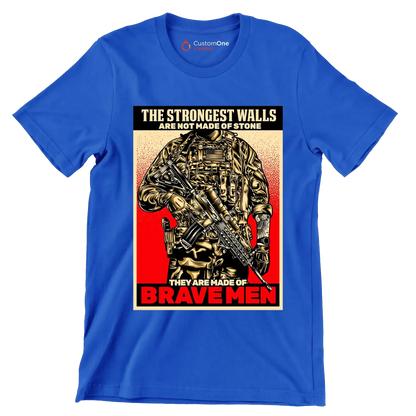 The strongest walls are not made of stone they are made of brave men - Veterans Themed T-Shirt-Blue-S-Custom One Express