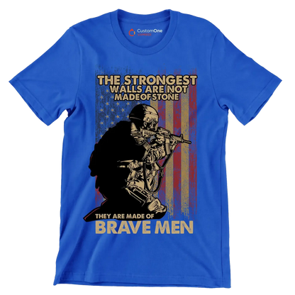 The strongest walls are not made of stone they are made of brave men - Veterans Themed T-Shirt-Blue-S-Custom One Express