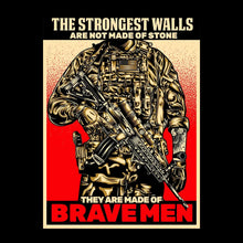 The strongest walls are not made of stone they are made of brave men - Veterans Themed T-Shirt-Black-S-Custom One Express