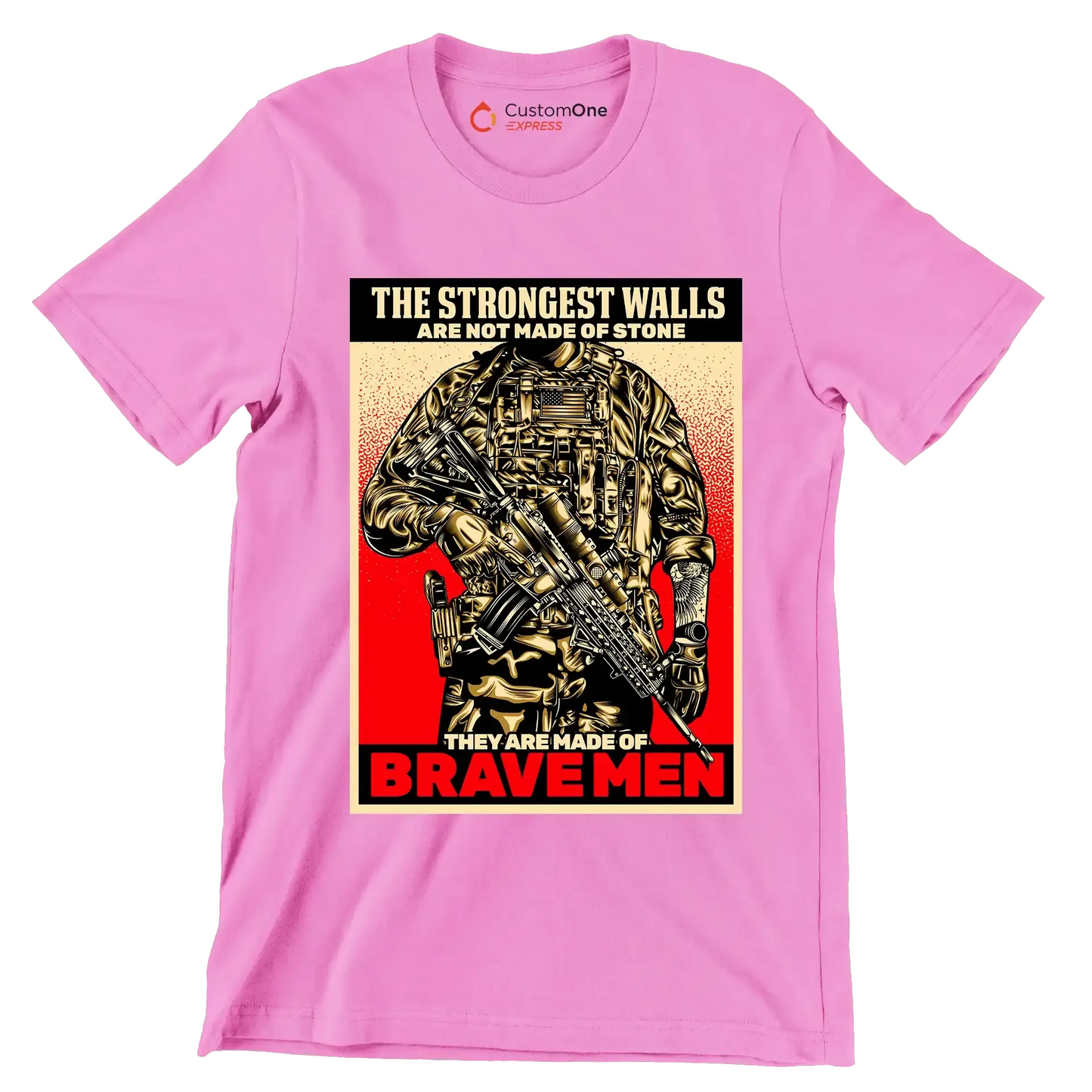 The strongest walls are not made of stone they are made of brave men - Veterans Themed T-Shirt-Pink-S-Custom One Express