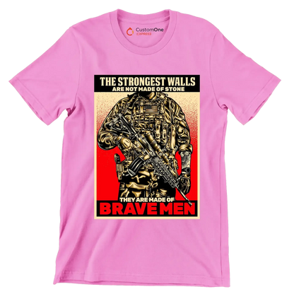 The strongest walls are not made of stone they are made of brave men - Veterans Themed T-Shirt-Pink-S-Custom One Express