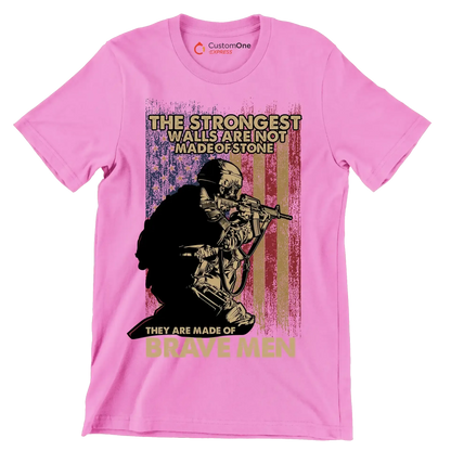 The strongest walls are not made of stone they are made of brave men - Veterans Themed T-Shirt-Pink-S-Custom One Express