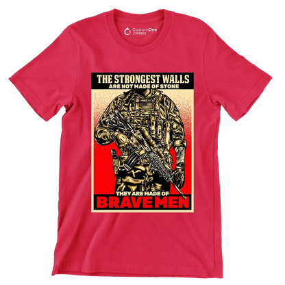 The strongest walls are not made of stone they are made of brave men - Veterans Themed T-Shirt-Red-S-Custom One Express