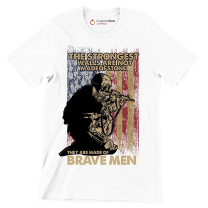 The strongest walls are not made of stone they are made of brave men - Veterans Themed T-Shirt-White-S-Custom One Express