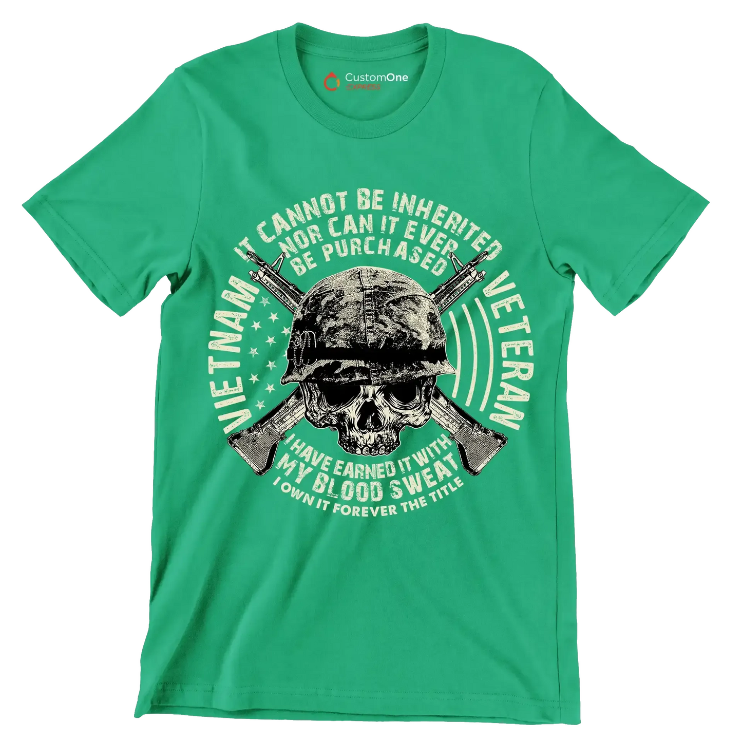 The title of veteran can not be inherited nor can it ever be purchased i have earned it with my blood and sweat i own it forever the title of veteran - Veterans Themed T-Shirt-Green-S-Custom One Express