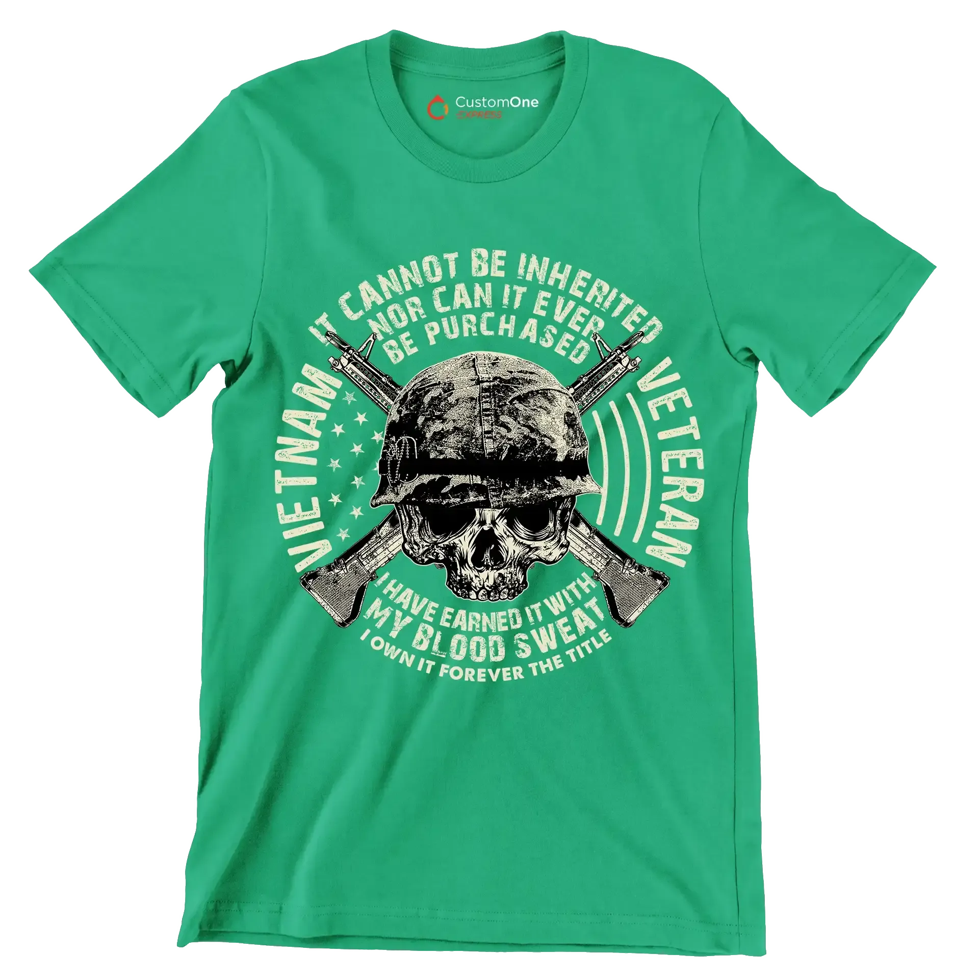 The title of veteran can not be inherited nor can it ever be purchased i have earned it with my blood and sweat i own it forever the title of veteran - Veterans Themed T-Shirt-Green-S-Custom One Express
