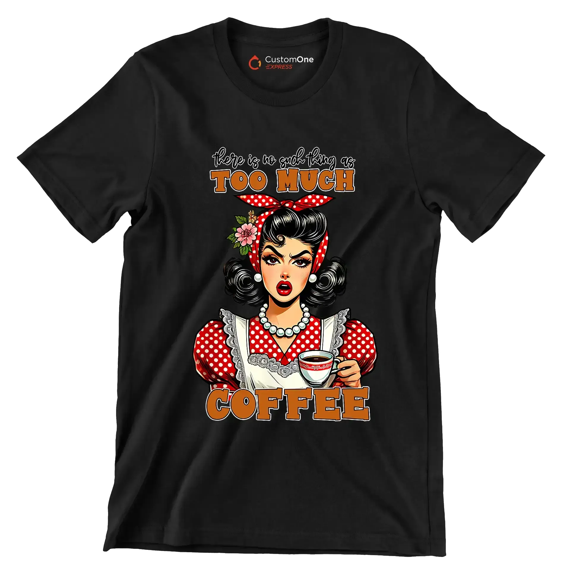 There is no such thing as too much coffee - Retro Themed T-Shirt-Black-S-Custom One Express