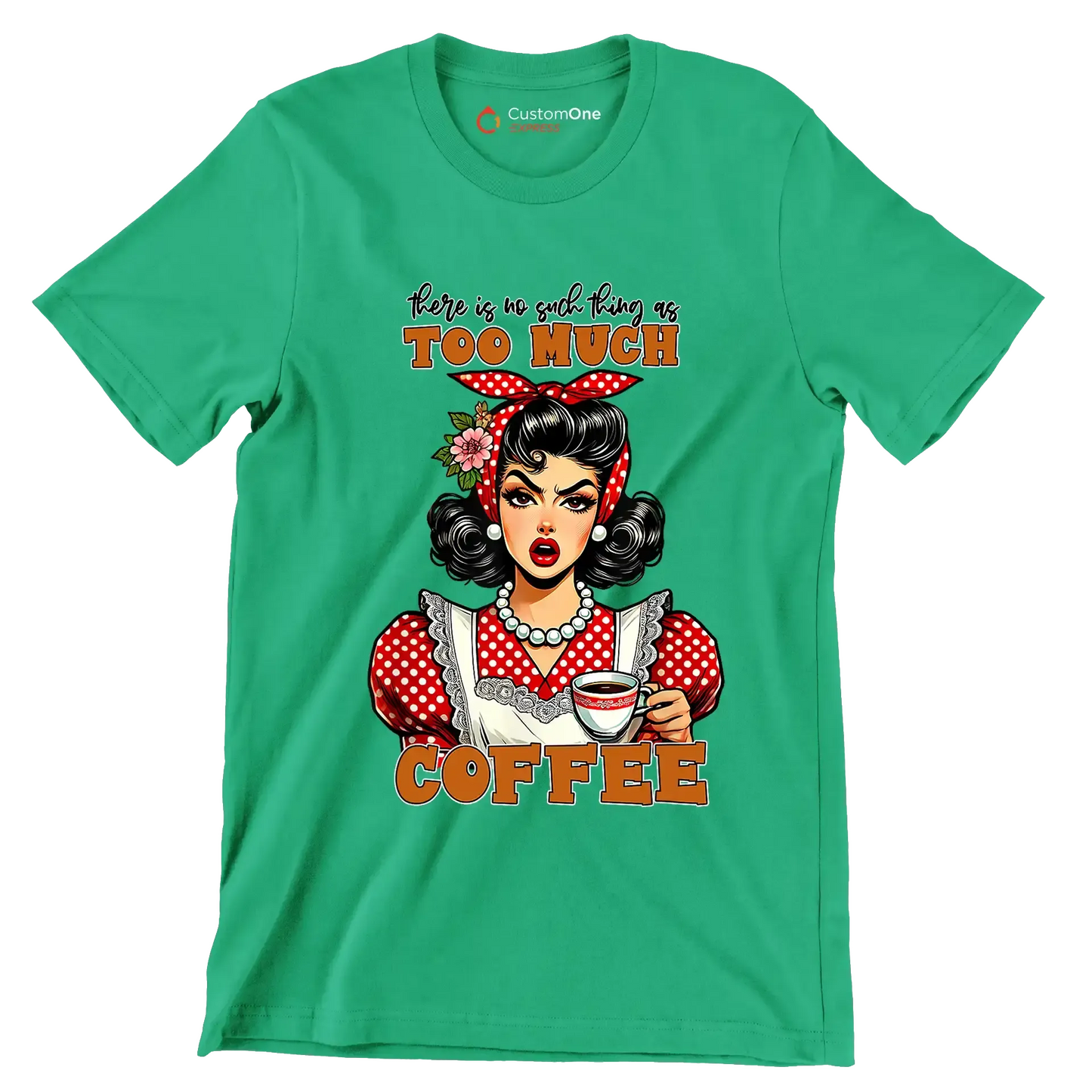 There is no such thing as too much coffee - Retro Themed T-Shirt-Green-S-Custom One Express