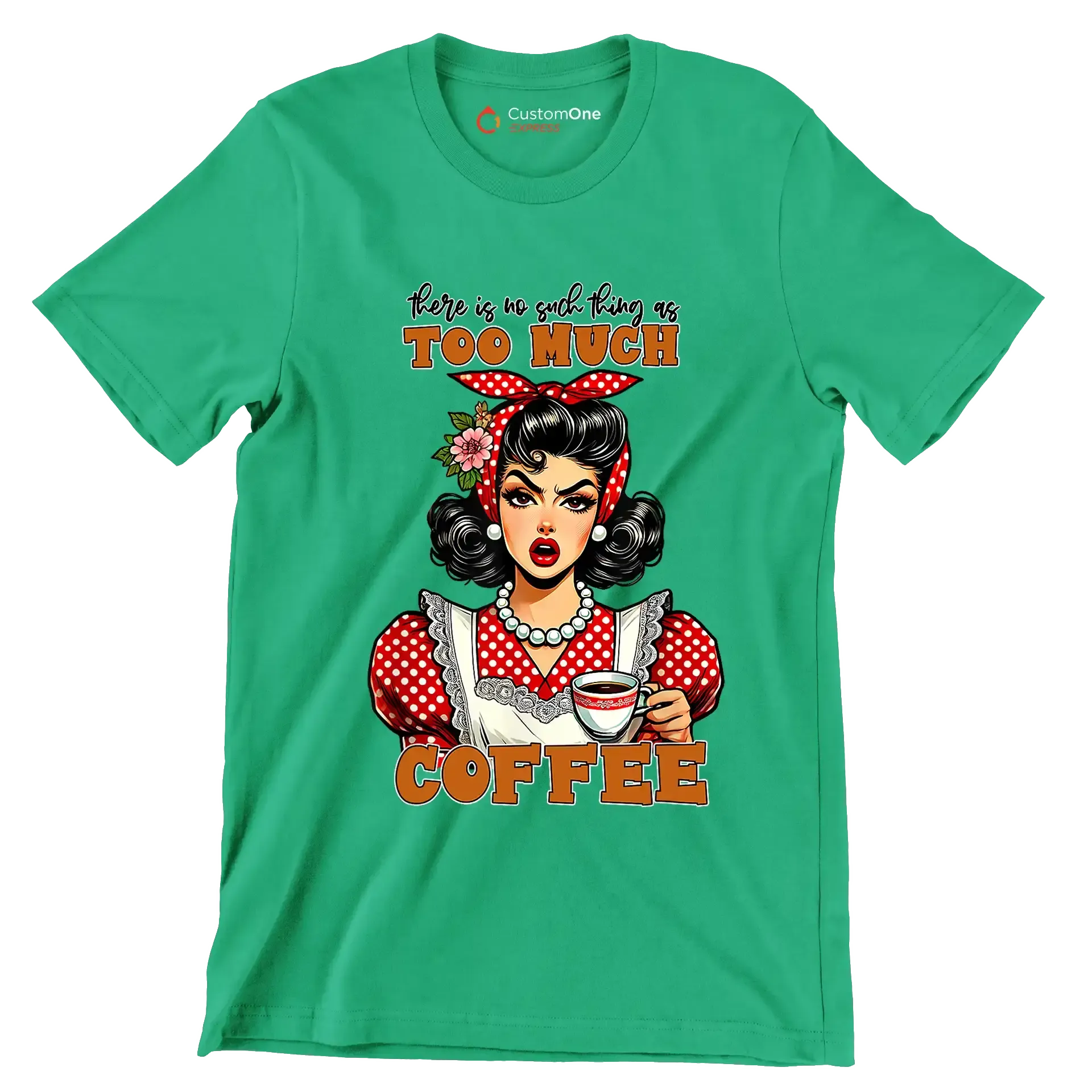 There is no such thing as too much coffee - Retro Themed T-Shirt-Green-S-Custom One Express