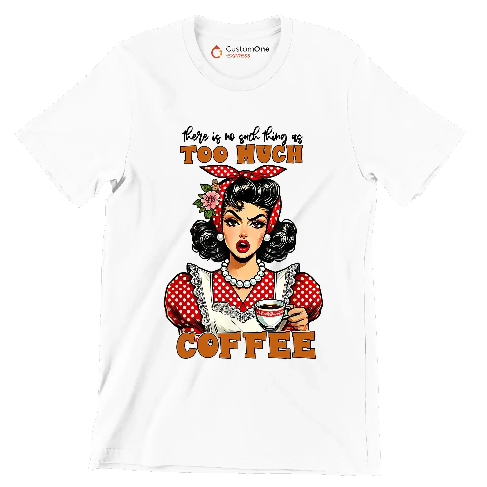 There is no such thing as too much coffee - Retro Themed T-Shirt-White-S-Custom One Express