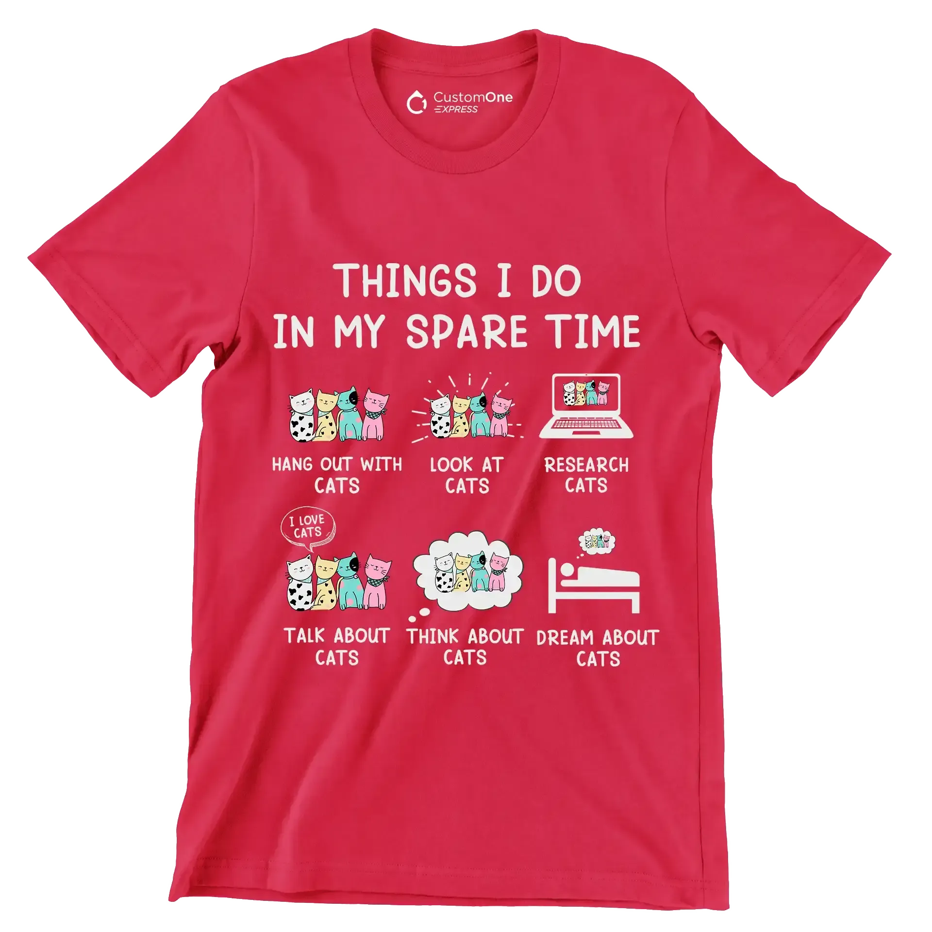 Things I do in my spare time hang out with cats look at cats research cats talk about cats think about cats dream about cats - Cat Themed T-Shirt-Red-S-Custom One Express