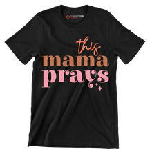 This Mama Prays - Mother’s Day T-Shirt-Black-S-Custom One Express