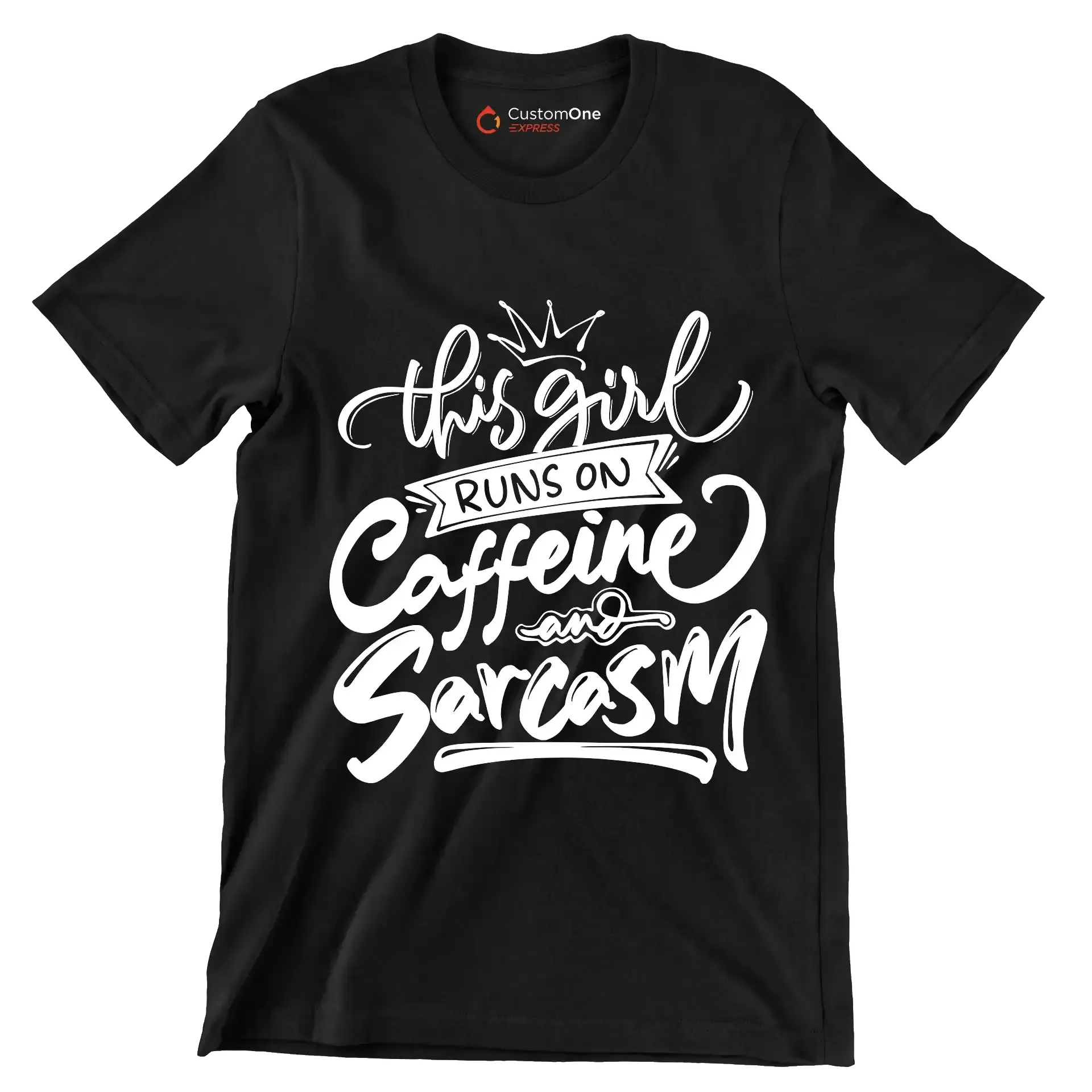 This girl runs on caffeine and sarcasm - Sarcasm Themed T-Shirt-Black-S-Custom One Express