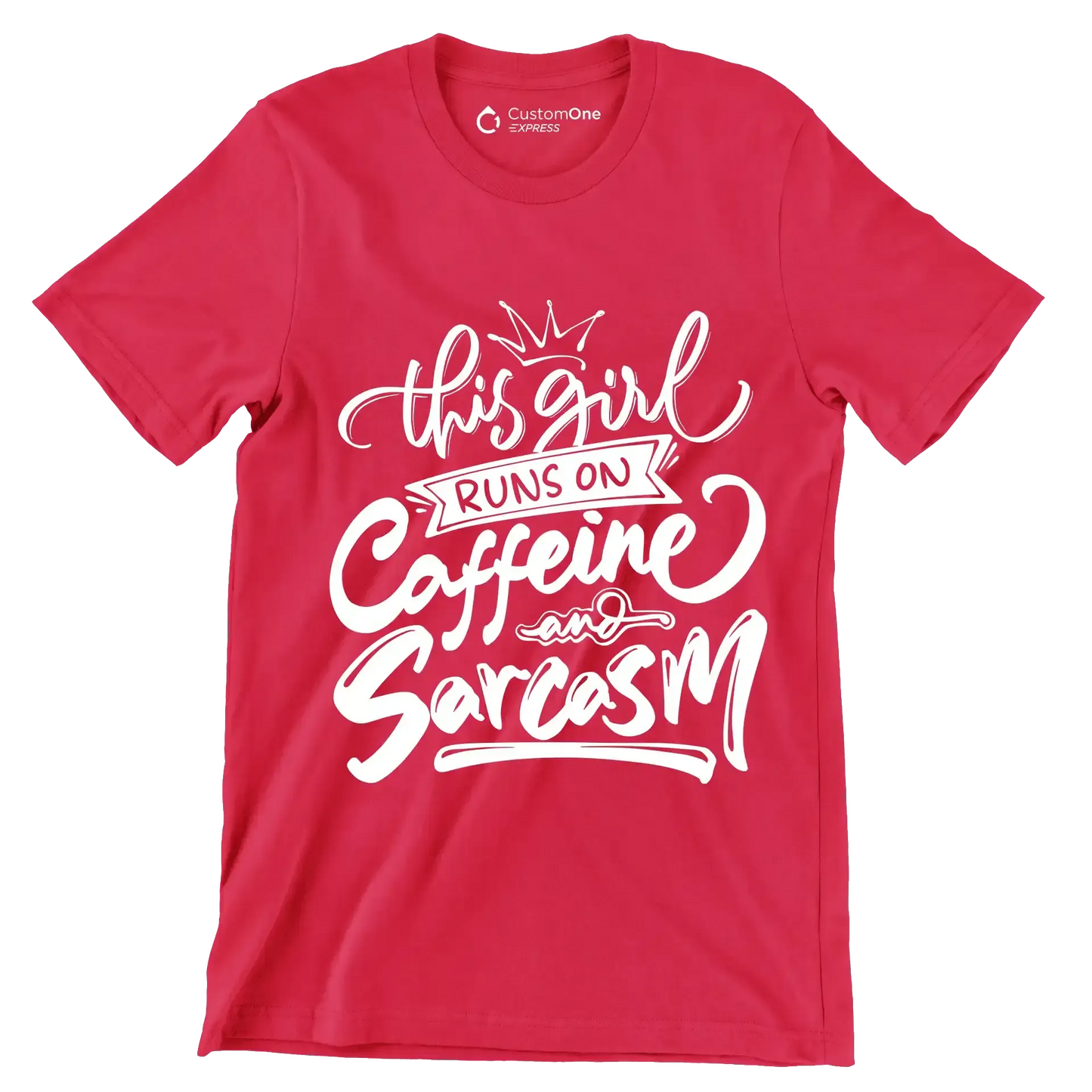 This girl runs on caffeine and sarcasm - Sarcasm Themed T-Shirt-Red-S-Custom One Express