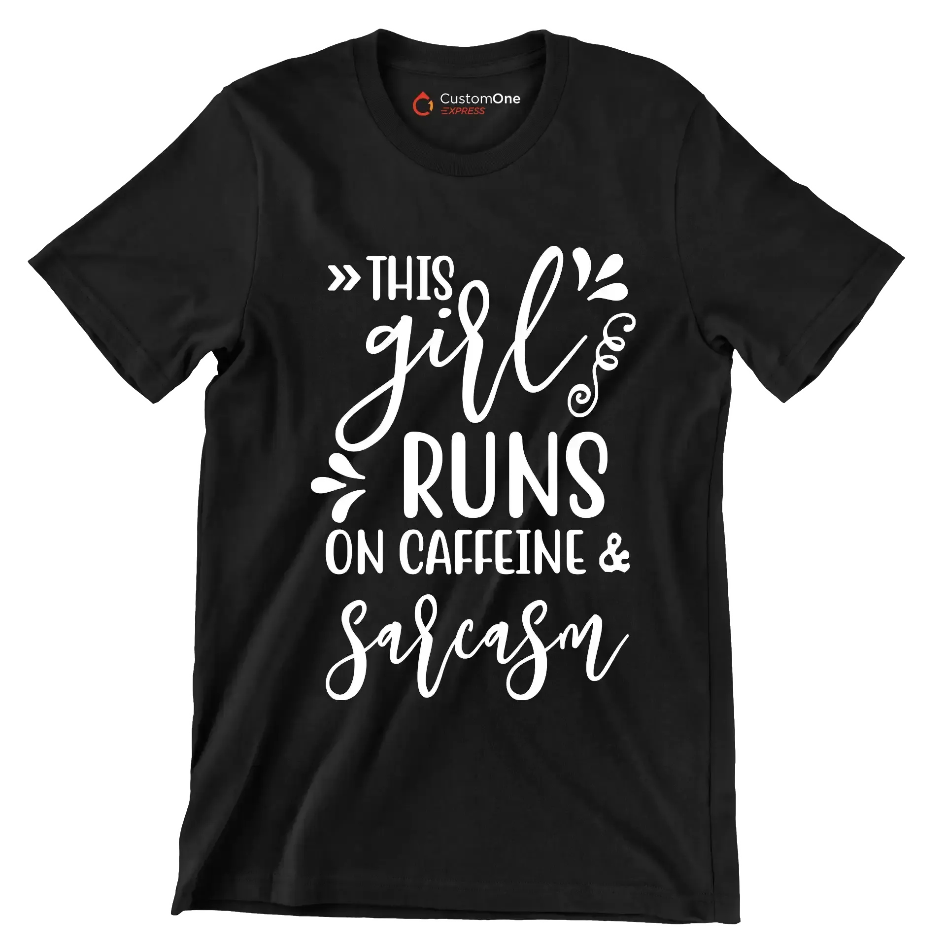 This girl runs on caffeine & sarcasm - Sarcasm Themed T-Shirt-Black-S-Custom One Express