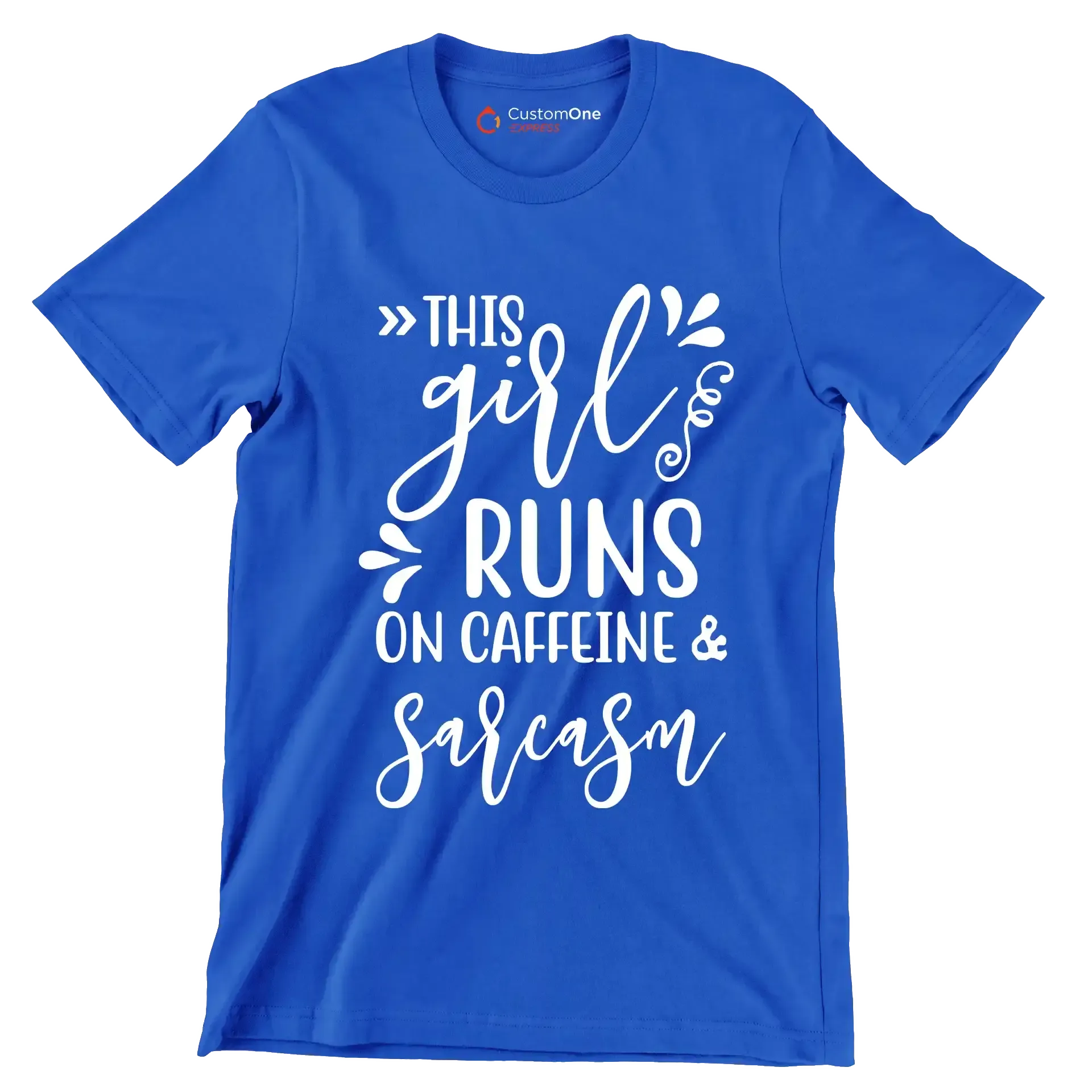 This girl runs on caffeine & sarcasm - Sarcasm Themed T-Shirt-Blue-S-Custom One Express