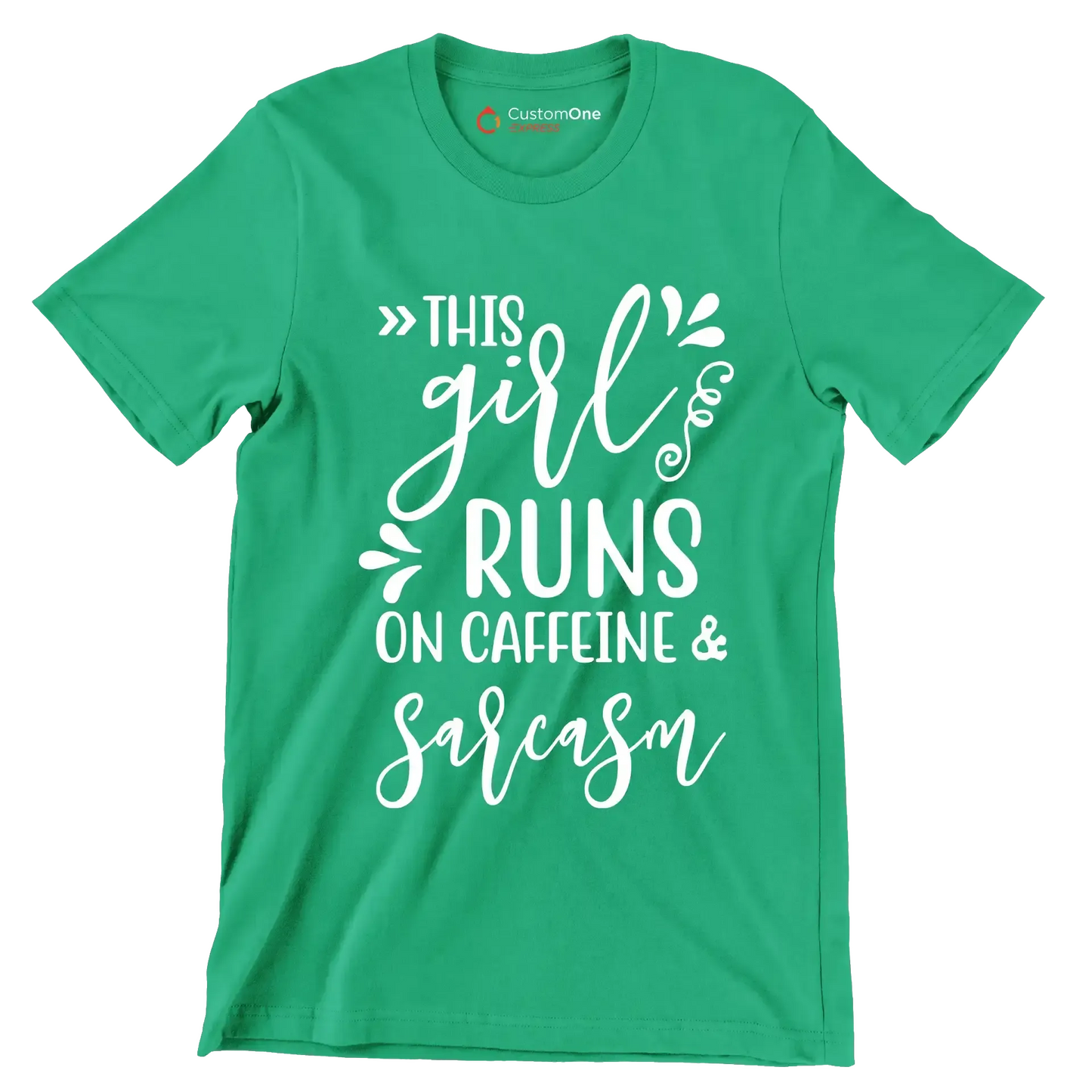 This girl runs on caffeine & sarcasm - Sarcasm Themed T-Shirt-Green-S-Custom One Express