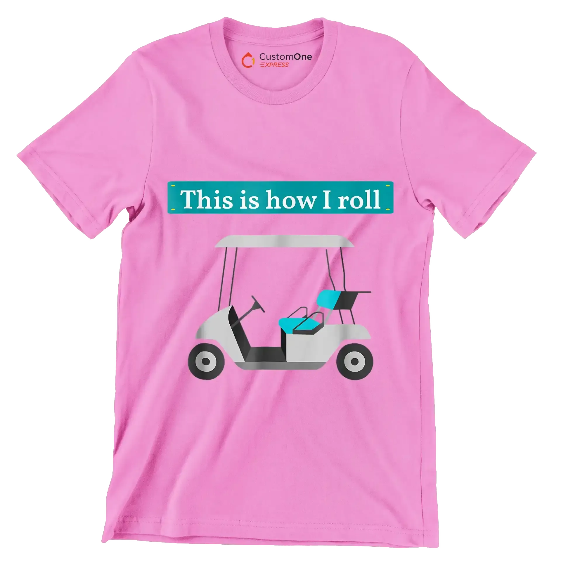 This is how I roll - Golf Themed T-Shirt-Pink-S-Custom One Express