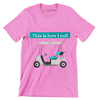 This is how I roll - Golf Themed T-Shirt-Pink-S-Custom One Express