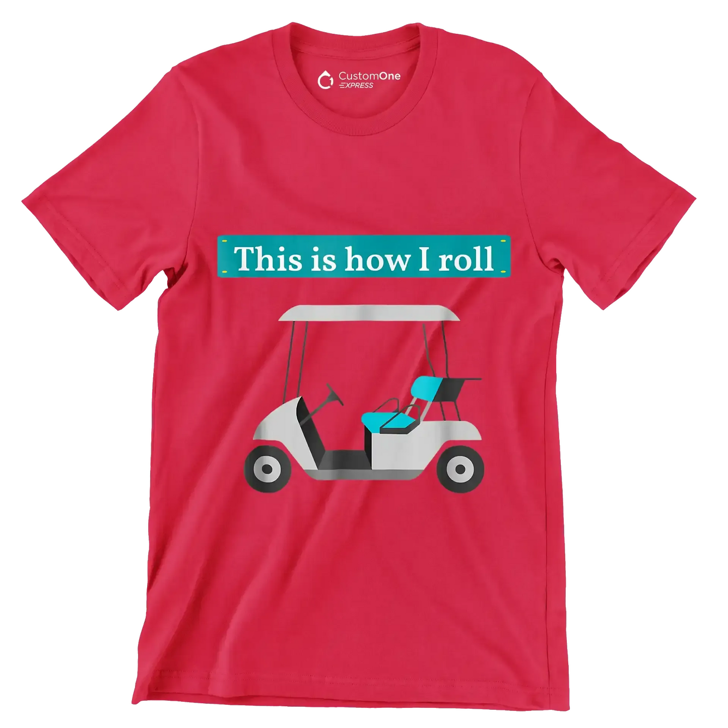 This is how I roll - Golf Themed T-Shirt-Red-S-Custom One Express