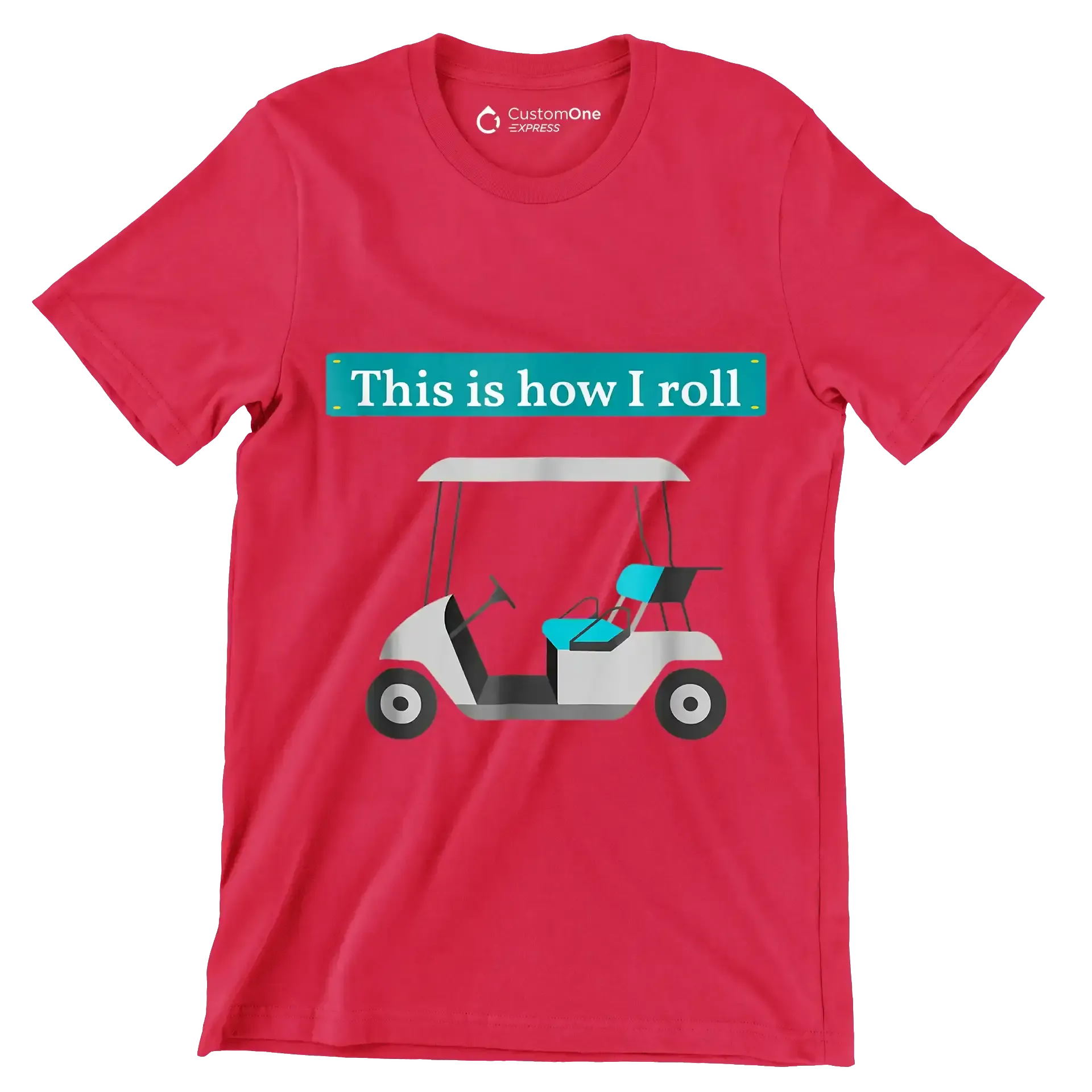 This is how I roll - Golf Themed T-Shirt-Red-S-Custom One Express